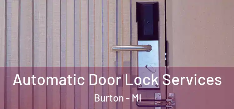 Automatic Door Lock Services Burton - MI