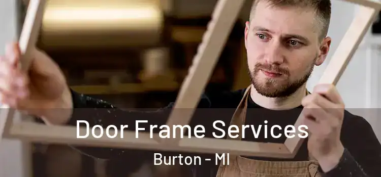 Door Frame Services Burton - MI