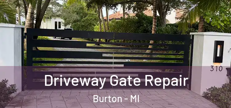 Driveway Gate Repair Burton - MI