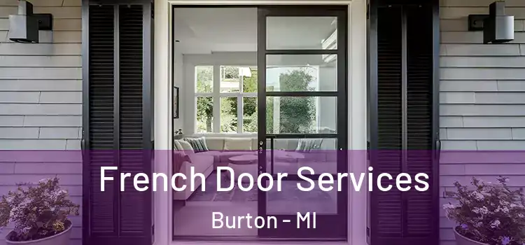  French Door Services Burton - MI