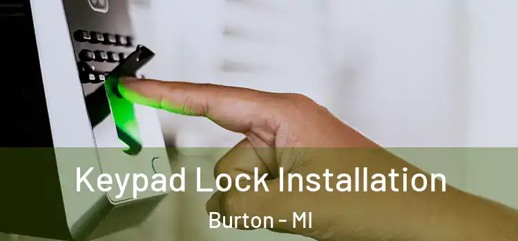 Keypad Lock Installation Burton - MI