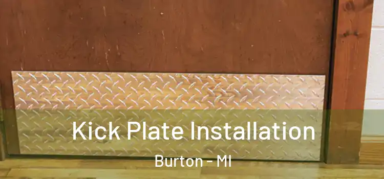  Kick Plate Installation Burton - MI