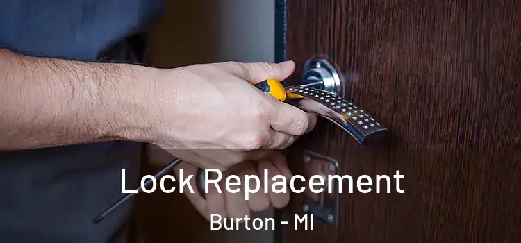 Lock Replacement Burton - MI