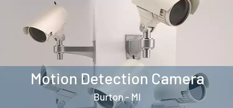  Motion Detection Camera Burton - MI
