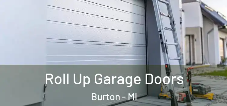  Roll Up Garage Doors Burton - MI